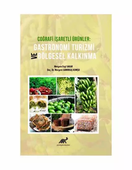 Coğrafi İşaretli Ürünler Gastronomi Turizmi ve Bölgesel Kalkınma